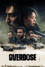 Nonton Film Overdose (2022) Sub Indo