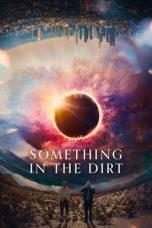 Nonton Film Something in the Dirt (2022) Sub Indo