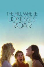 Nonton Film The Hill Where Lionesses Roar (2022) Sub Indo