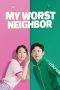 Nonton Film My Worst Neighbor (2023) Sub Indo