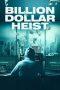 Nonton Film Billion Dollar Heist (2023) Sub Indo