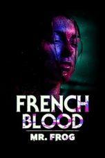 Nonton Film French Blood 3 – Mr. Frog (2020) Sub Indo