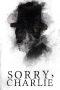 Nonton Film Sorry, Charlie (2023) Sub Indo